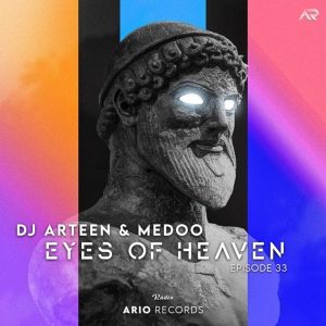 DJ Arteen & Medoo Eyes Of Heaven EP33