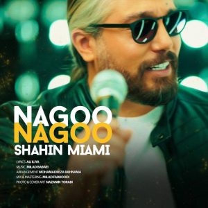 Shahin Miami Nagoo Nagoo