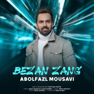 Abolfazl Mousavi Bezan Zang