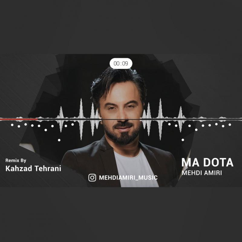 Mehdi Amiri Ma Dota (Remix)