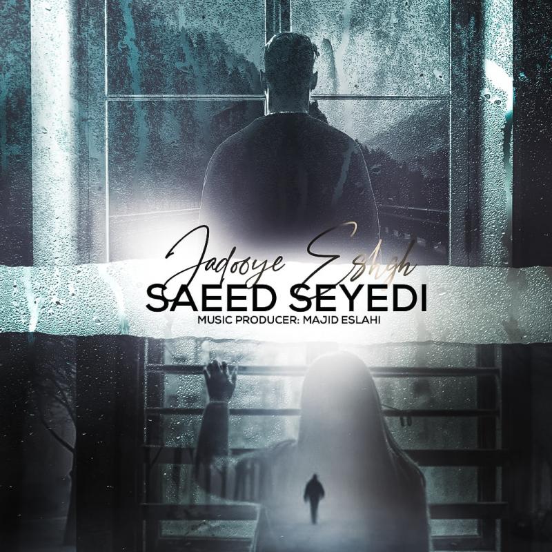 Saeed Seyedi Jadooye Eshgh