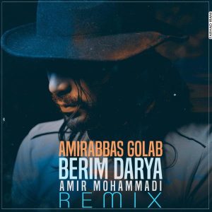 Amirabbas Golab Berim Darya (Remix)