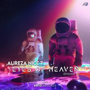 Alireza Nice7 Eyes Of Heaven EP27
