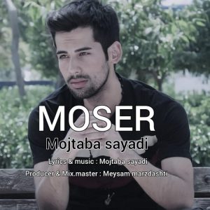 Mojtaba Sayadi Moser