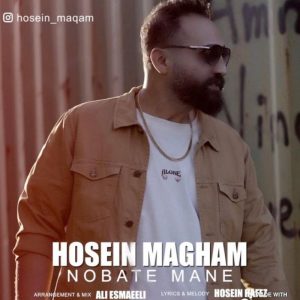Hosein Magham Nobate Mane