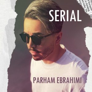 Parham Ebrahimi Serial